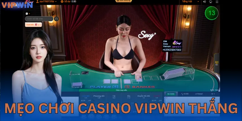 Bí kíp chơi casino VIPWIN dễ thắng