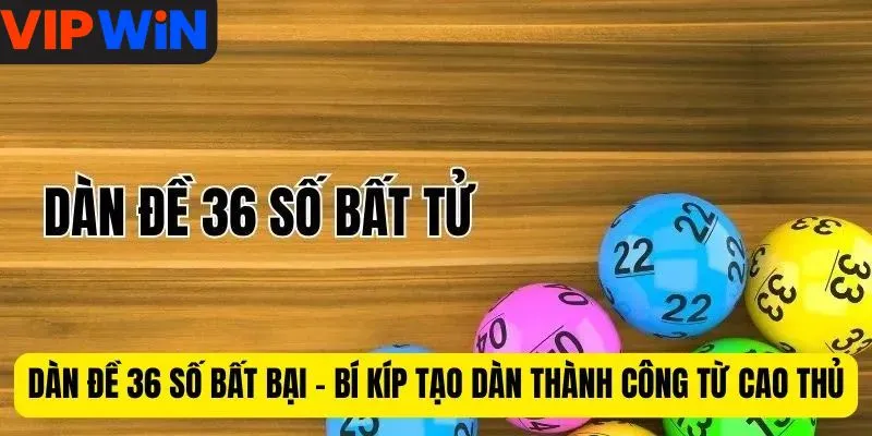 Lợi ích khi chơi dàn đề 36 số bất bại thắng liên tục