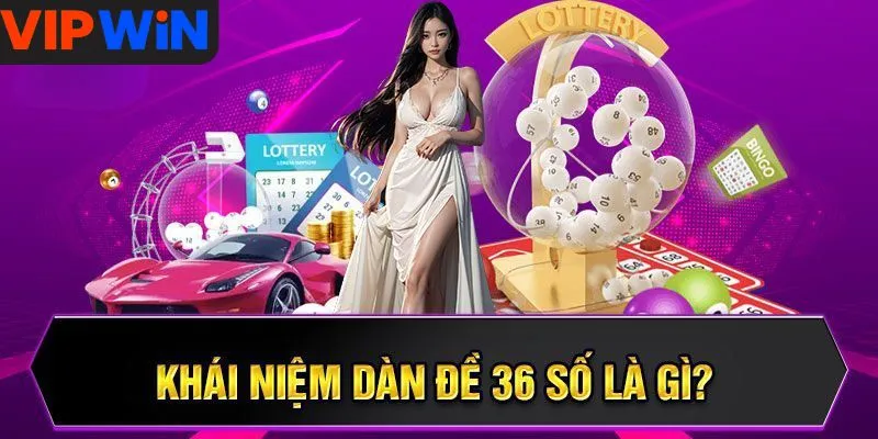 Vài nét về dàn đề 36 số bất bại thắng liên tục