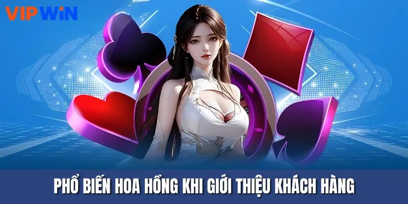 Phổ biến hoa hồng khi giới thiệu khách hàng